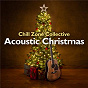 Album Acoustic Christmas de Irving Berlin / Chill Zone Collective / Walter Afanasieff / John Williams / John Lennon...