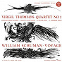 Album Virgil Thomson: Quartet No. 2 - William Schuman: Voyage (Remastered) de Virgil Thomson / The Juilliard String Quartet / William Schuman
