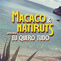 Album Eu Quero Tudo de Natiruts / Macaco Y Natiruts