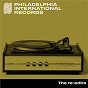 Compilation Philadelphia International Records: The Re-Edits avec The Drells / Harold Melvin / The Blue Notes / Billy Paul / The Trammps...