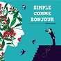 Album Simple comme bonjour de Domitille et Amaury