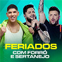 Compilation Feriados com Forró e Sertanejo avec Avine Vinny / Gusttavo Lima / Os Barões da Pisadinha / Diego & Victor Hugo, Bruno & Marrone / Bruno & Marrone...