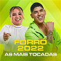 Compilation Forró 2022 - As Mais Tocadas avec Avine Vinny / Zé Vaqueiro / Michele Andrade / Os Barões da Pisadinha / Guilherme & Benuto, Os Baroes da Pisadinha...