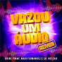 Album Vazou um Áudio (Ao Vivo No Casa Filtr) (Sr. Nescau Funk Remix) de Mari Fernandez / Avine Vinny, Mari Fernandez, SR Nescau / SR Nescau