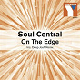 Album On the Edge de Soul Central