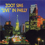 Album Live In Philly (Live / Philadelphia, PA / 1980) de Zoot Sims