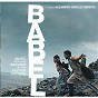 Compilation Babel - Music From And Inspired By The Motion Picture avec Ryuichi Sakamoto / Gustavo Santaolalla / Chavela Vargas / Earth, Wind & Fire / Fatboy Slim...