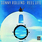 Album Reel Life (Digital eBooklet  Version) de Sonny Rollins