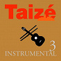 Album Taizé - Instrumental 3 de Taizé
