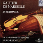 Album Gautier de Marseille: Symphonies de Patrick Cohën-Akenine / Hugo Reyne / La Simphonie du Marais / Jean-Pierre Nicolas / Gilone Gaubert-Jacques...