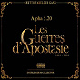 Album Les guerres d'apostasie (2001 - 2010) de Alpha 5.20