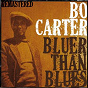 Album Bo Carter, Bluer Than Blues (Remastered) de Bo Carter