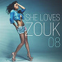 Compilation She Loves Zouk, Vol. 8 (Sushiraw) avec Princess Lover / Kaysha / Aycee Jordan / Myriiam / Vanda May...