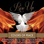 Compilation Rise Up (Colors of Peace) avec Mazachigno / The Good Morning Diary / Maher Zain / Faudel / Cristelo Duo...