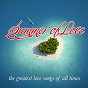 Compilation Summer of Love (The Greatest Love Songs of All Times) avec Amp / Les Strangers / Art of Joy / Jessica Williams / Music Factory...