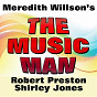 Compilation The Music Man (Robert Preston, Shirley Jones Original Songs) avec Shirley Jones / The Orchestra / Robert Preston / Shirley Jones, Pert Kelton / The Buffalo Bills...