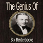 Album The Genius of Bix Beiderbecke de Bix Beiderbecke