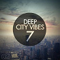Compilation Deep City Vibes, Vol. 7 avec Calippo / Daniel Altadill / Luca Doria / Sean Michaels / Sean Garnier...