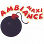 Compilation Maxi Ambiance avec Bernard Ménez / San Diego / Sébastien el Chato / Alma Ritano / John Ozila...
