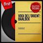 Album Voix De L'orient: Baâlbek (Mono Version) de Fairouz