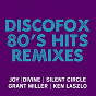 Compilation Discofox 80's Hits (Remixes) avec Round 1 / Joy / David Lyme / Coocoo / Grant Miller...