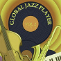 Compilation Global Jazz Player, Vol. 2 avec Bobby Hackett / Cal Tjader / Miles Davis / Kenny Ball / Elmo Hope...