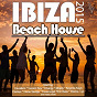 Compilation Beach House Ibiza 2015 (Opening Party Grooves Deluxe) avec Lemming / Claritee / Cavallero / Nikki Demer / Verano Sey...