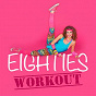 Compilation Eighties Workout avec Loverboy / Kool & the Gang / Irène Cara / Go West / Chaka Khan...