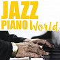 Compilation Jazz Piano World avec Lalo Schifrin / Duke Jordan / Junior Mance / Tommy Flanagan / Hank Jones...