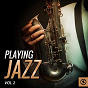 Compilation Playing Jazz, Vol. 2 avec Joe "King" Oliver / Phil Harris / Glen Gary / Jan Savitt / Tommy Dorsey...