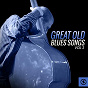 Compilation Great, Old Blues Songs, Vol. 3 avec Stick Mcghee / Muddy Waters / Lester Flatt, Earl Scruggs / Archibald / Fats Domino...