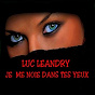 Album Je me noie dans tes yeux de Luc Léandry