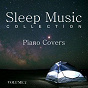 Album Sleep Music Collection: Piano Covers, Vol. 2 de Piano Covers Club From I'm In Records, Sleep Music Guys From I M In Records