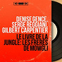 Album Le livre de la jungle: Les frères de Mowgli (Mono version) de Serge Reggiani / Denise Gence / Gilbert Carpentier