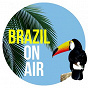 Compilation Brazil On Air avec Herbie Mann / António Carlos Jobim / Flavio Farria / Chet Baker / João Gilberto...