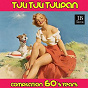 Compilation Tuli Tuli Tulipan avec Julius la Rosa / Trio Lescano / Jimmy Clanton / Brenda Lee / Perry Como...