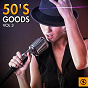 Compilation 50's Goods, Vol. 3 avec Scott Lafaro / Jack Scott / The Kalin Twins / The Solitaires / Sam Butera...