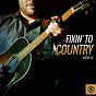Compilation Fixin' to Country, Vol. 5 avec Jeannie Seely / Jerry Wallace / Liz Anderson / Bill Anderson / Bonnie Guitar...