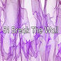 Album 51 Break The Wall de Forest Sounds