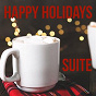 Compilation Happy Holiday Suite avec Ella Fitzgerald, Louis Jordan / The Andrews Sisters / Chet Baker / Mel Tormé / Louis Armstrong...