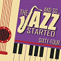 Compilation And So... The Jazz Started / Sixty-Four avec Leroy Carr / Frank Sinatra & Count Basie & His Orchestra / Clifford Brown & Max Roach / Chet Baker / Astrud Gilberto...