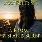 Album Maybe It's Time (From "A Star Is Born") de Roberta Pagani