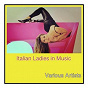 Compilation Italian ladies in music avec Caterina Valente / Ornella Vanoni / Milva / Mina / Sofia Loren...