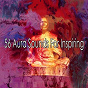 Album 56 Aura Sounds for Inspiring de Relaxing Mindfulness Meditation Relaxation Maestro