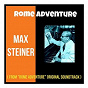 Album Rome Adventure (From "Rome Adventure" Original Soundtrack) de Max Steiner