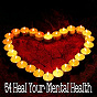 Album 54 Heal Your Mental Health de Zen Meditate