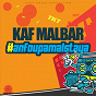 Album Anfoupamalstaya (feat. DJ Sebb) de Kaf Malbar
