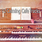 Compilation 12 Calming Cafe Tracks avec Relaxing Piano Music Consort