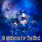 Album 68 Ambience for the Mind de Brain Study Music Guys
