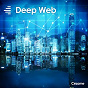 Compilation Deep Web avec Rémo / The Quantum / Medical Kit / Thomas Didier / Arnaud Rignon, Norman Langolff...